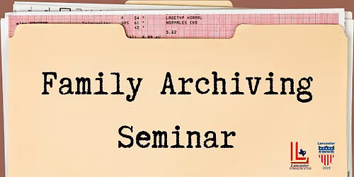 Preserving Your History: Family Archiving Seminar