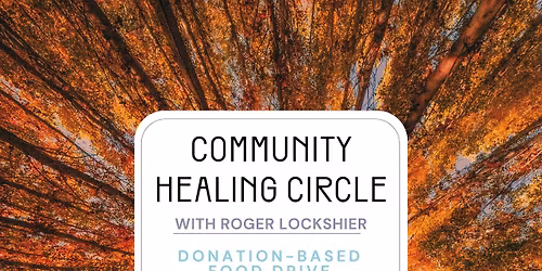 Community Healing Circle with Roger Lockshier