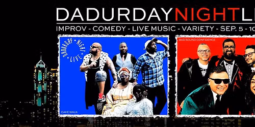 Dadurday Night Live with CAKE WALK and BAD SOUND CONFIDENCE