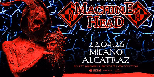 An Evening with MACHINE HEAD | Milano, Alcatraz