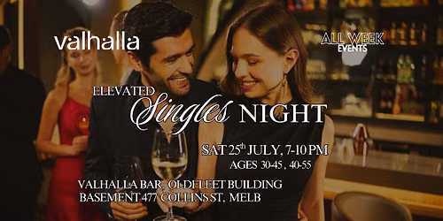 Sat July 25th - Elevated Singles Night, Valhalla Bar