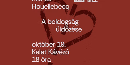 HOUELLEBECQ: A BOLDOGS\u00c1G \u00dcLD\u00d6Z\u00c9SE - POKET bemutat\u00f3