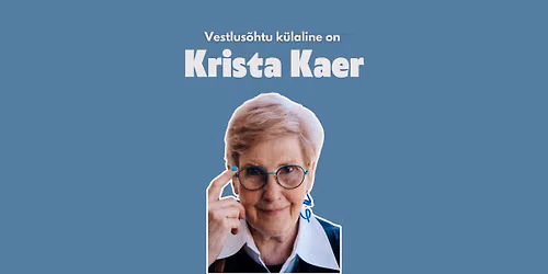 Vestlus\u00f5htu k\u00fclaline on Krista Kaer