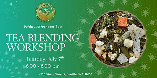 July Tea Blending Workshop