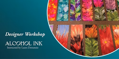 Designer Workshop: Alcohol Ink with Laura Denunzio