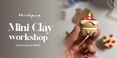Mini Clay Workshop
