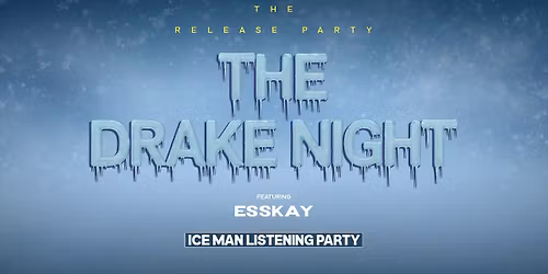 The Drake Night ft DJ Esskay