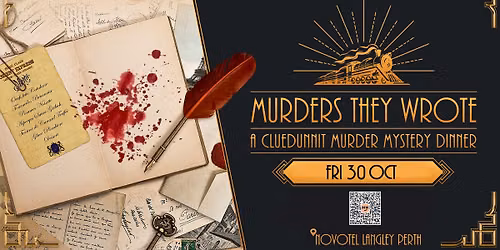 Cluedunnit | MURDERS THEY WROTE | Murder Mystery Dinner | Novotel -Perth