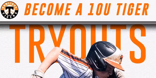 9U & 10U Tigers Spring 2026 Tryouts