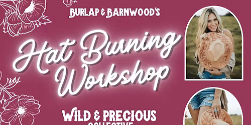 Hat or TOTE! Burning Workshop at Wild & Precious Collective