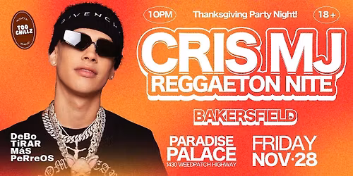 CRIS MJ NIGHT @ PARADISE PALACE BAKERSFIELD 18+
