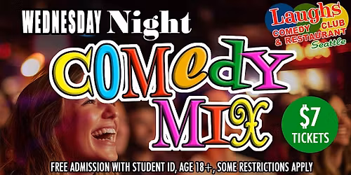 Comedy Show Wednesday Night Comedy Mix 8 PM at Laughs Comedy Club - Seattle