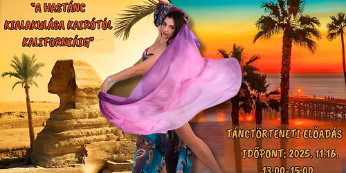 "A Hast\u00e1nc Kialakul\u00e1sa Kair\u00f3t\u00f3l Kaliforni\u00e1ig" T\u00e1nct\u00f6rt\u00e9neti El\u0151ad\u00e1s