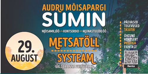 Audru M\u00f5isapargi Sumin & Metsat\u00f6ll & Systeam