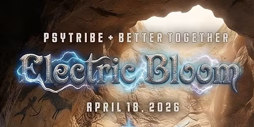 Psy Tribe & Better Together Present Electric Bloom With Pettra