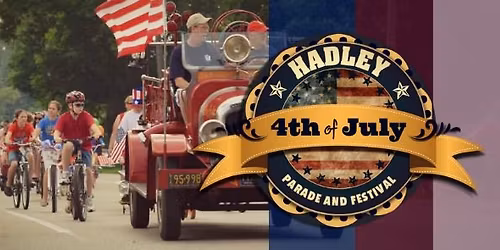 Hadley 4th of July Celebration