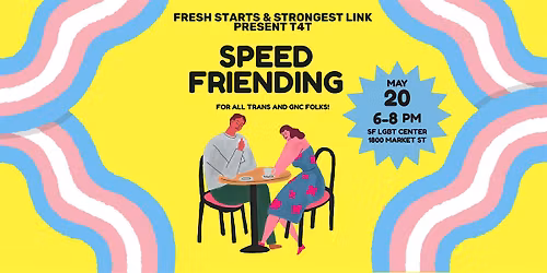 Speed-Friending: Trans & GNC Community