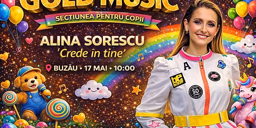 BUZ\u0102U - ALINA SORESCU - CREDE \u00ceN TINE - 17 MAI