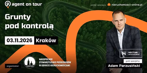 Szkolenie "Agent on Tour" - Grunty pod kontrol\u0105 | Krak\u00f3w | 03.11.2026 r.