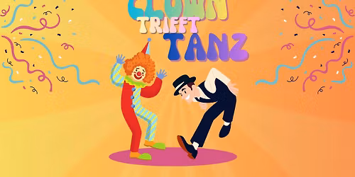 Clown trifft Tanz
