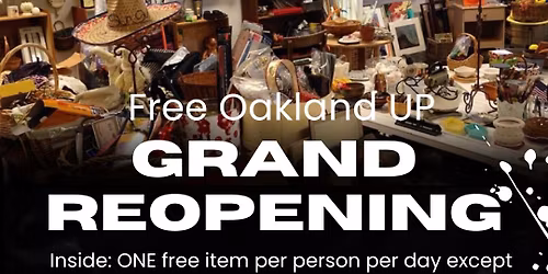 Free Oakland UP Grand ReOpening