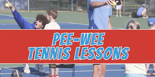 Pee-Wee Tennis Lessons Begin (Session B)