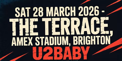 U2Baby at the Terrace, Amex Stadium, Brighton