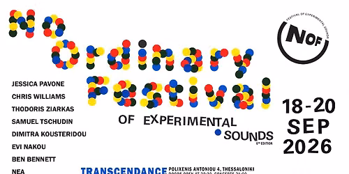 No Ordinary Festival of experimental sounds - 6th edition — Transcendance  - αγωγός τέχνης
