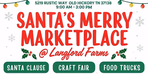 Santa\u2019s Merry Marketplace @ Langford Farms