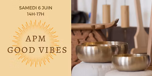 APM GOOD VIBES : Qi Gong et relaxation sonores