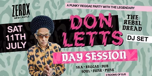 Don Letts ZEROX Day Session Takeover