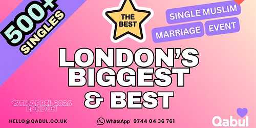 LONDON's Biggest and Best MUSLIM MARRIAGE EVENT| 500+ SINGLES