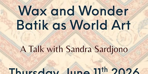 Wax and Wonder: Batik as World Art