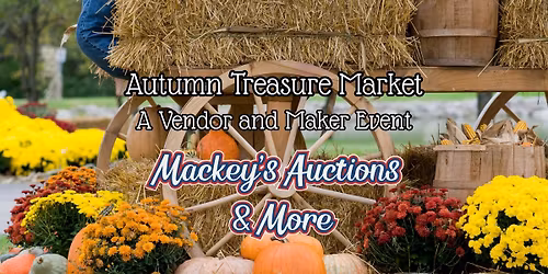Autumn Treasure Market: A Vendor and Maker Event
