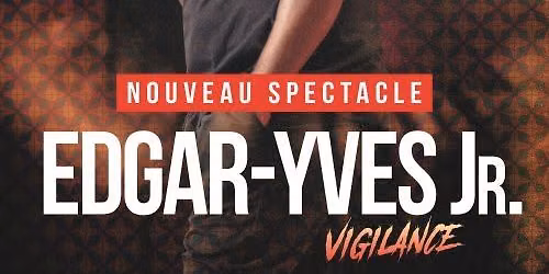 EDGAR YVES | AVIGNON, Confluence Spectacles | 24.04.2027
