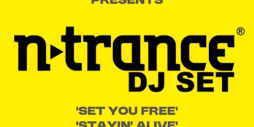 BED BEFORE 11 Presents\u2026 N-Trance (Headline DJ Set)