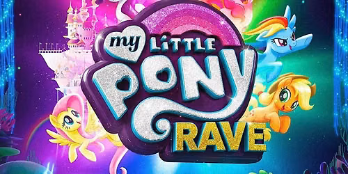 MY LITTLE PONY RAVE ADELAIDE