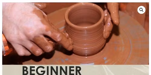 Beginner Wheel Throwing \u2013 3 hour weekly classes, Saturdays