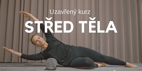 Kurz ST\u0158ED T\u011aLA \ud83c\udfaf | 10 lekc\u00ed 