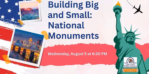 Building Big and Small: National Monuments (Youth of all ages)