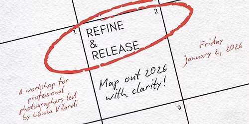 Refine & Release: A 2026 Planning Workshop for Professional Photographers