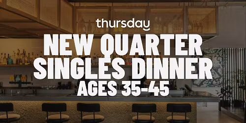 TUESDAY | Single & Snacky Singles Dinner (35-45) | Richmond