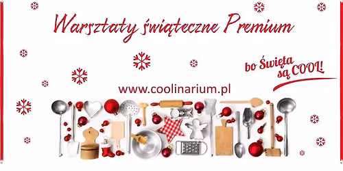 Bo\u017conarodzeniowe \u015awi\u0105teczne Warsztaty Kulinarne SUPER PREMIUM - 17.12.2025  KRAK\u00d3W
