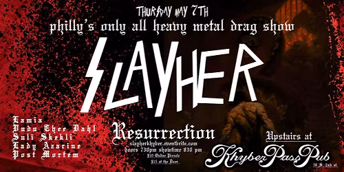 SLAYHER: Philly's Only All Heavy Metal Drag Show hosted by Lamia