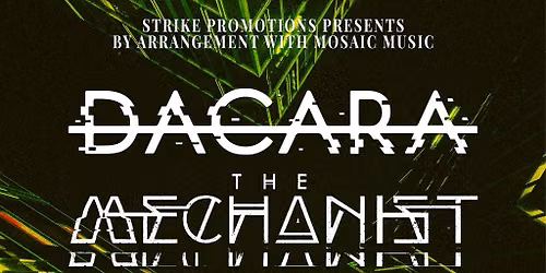DACARA and The Mechanist