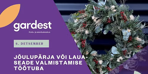 J\u00f5ulup\u00e4rja v\u00f5i lauaseade valmistamise t\u00f6\u00f6tuba Gardestis \ud83c\udf81
