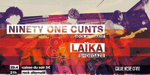 Blue Note invite LA\u00cfKA (shoegaze) & NINETY ONE CUNTS (alt rock) 