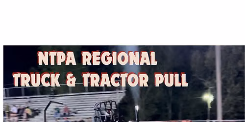NTPA Regional Truck and Tractor Pull