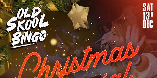 Old Skool Bingo Sat 13th Dec Leicester Christmas Special!
