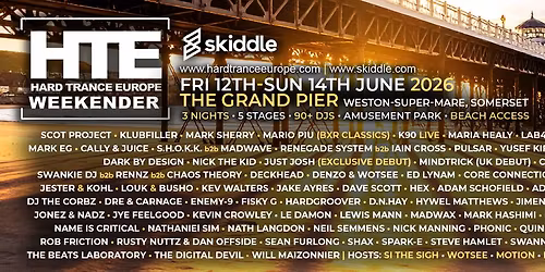 Hard Trance Europe Weekender 2026 - The Grand Pier, Weston-Super-Mare 
